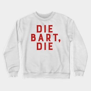 Die Bart, Die Crewneck Sweatshirt